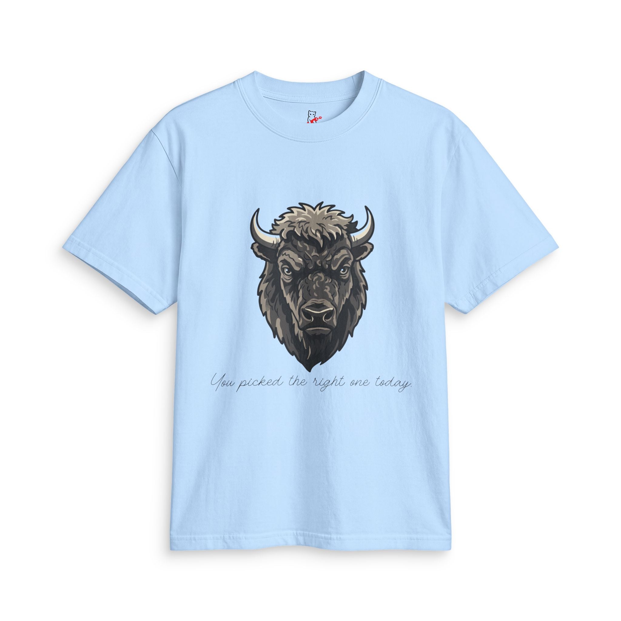 Buffalo Strength Tee — “You Picked the Right One Today” Wildlife Graphic T-Shirt