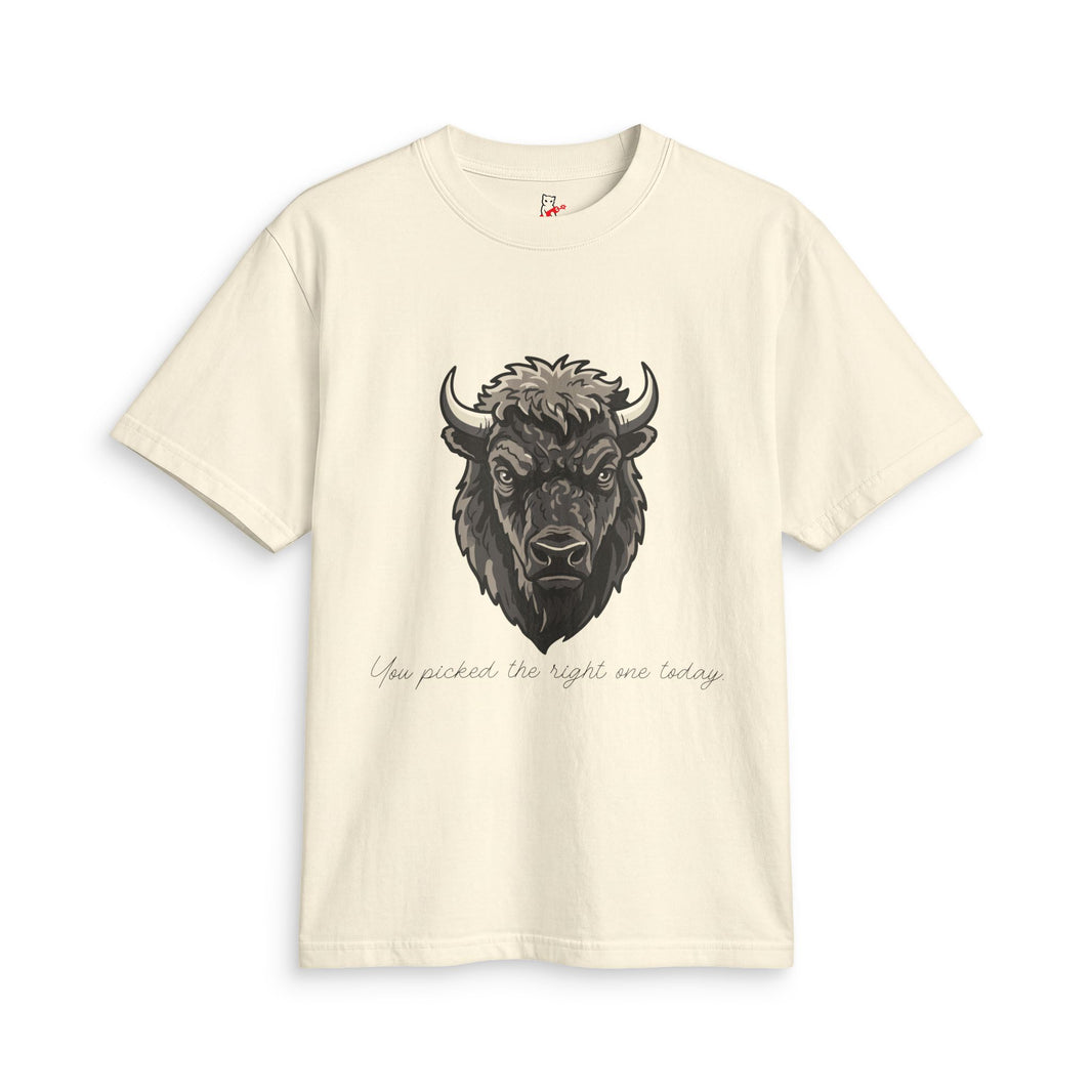 Buffalo Strength Tee — “You Picked the Right One Today” Wildlife Graphic T-Shirt