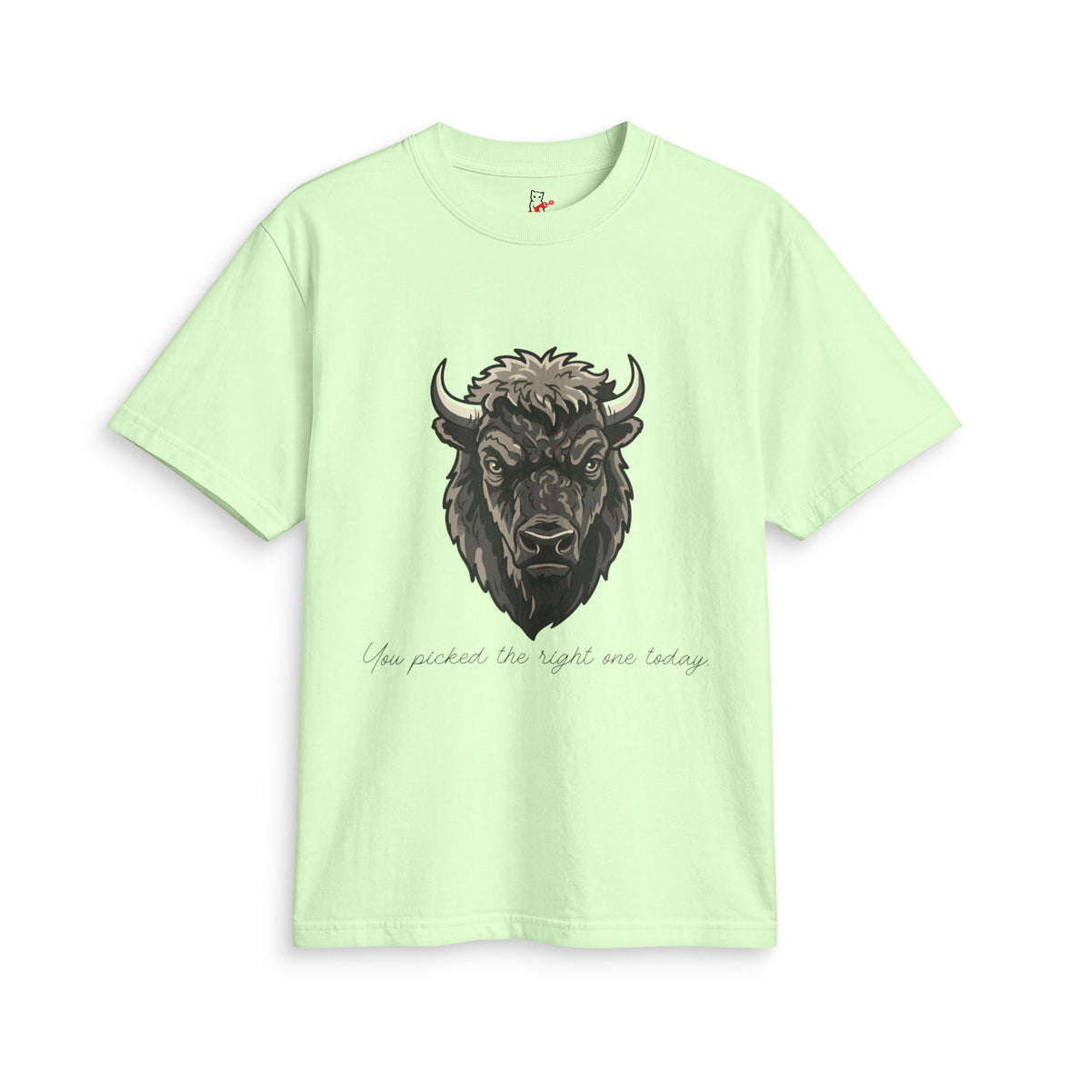 Buffalo Strength Tee — “You Picked the Right One Today” Wildlife Graphic T-Shirt