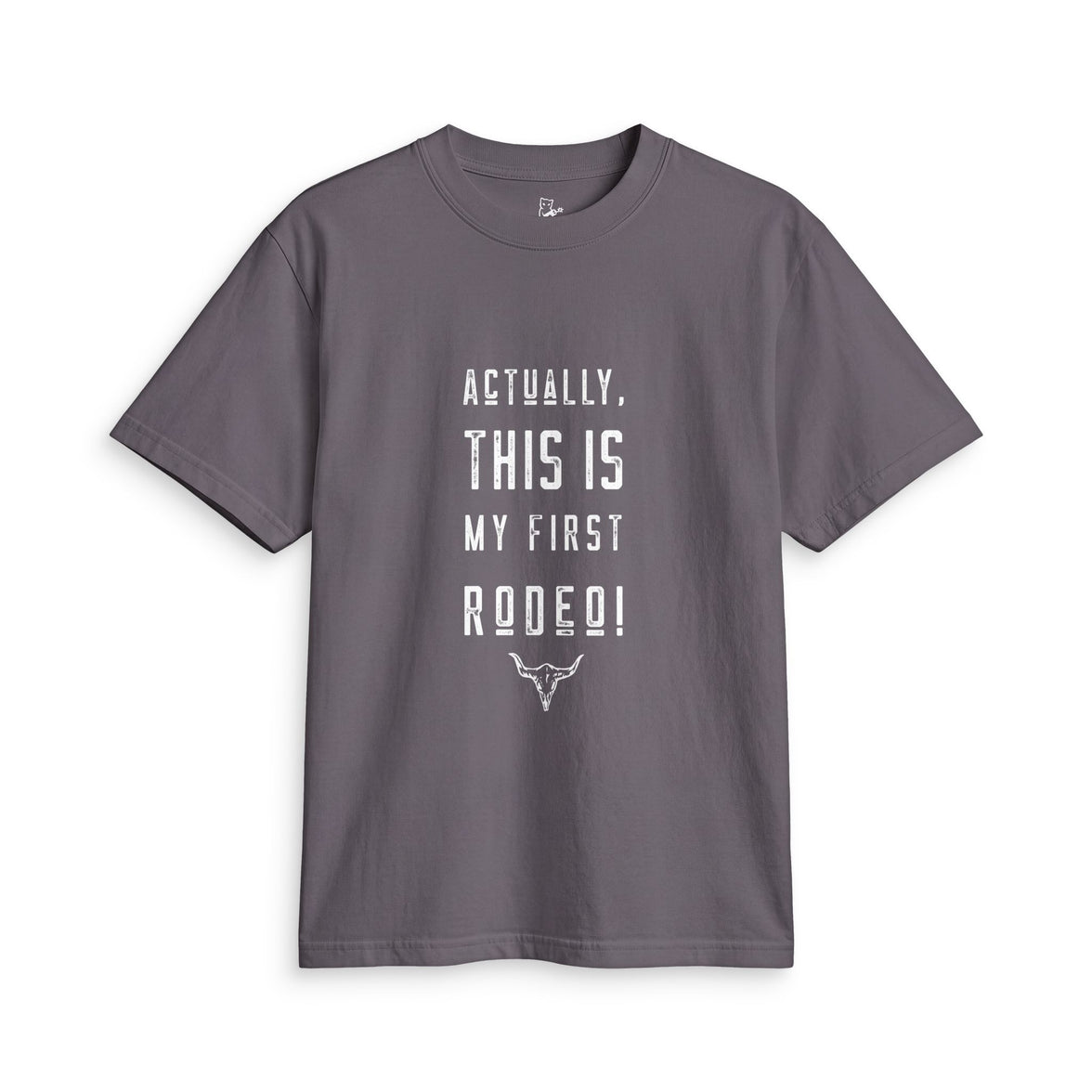 Actually, This Is My First Rodeo Tee — Funny Western Graphic T-Shirt