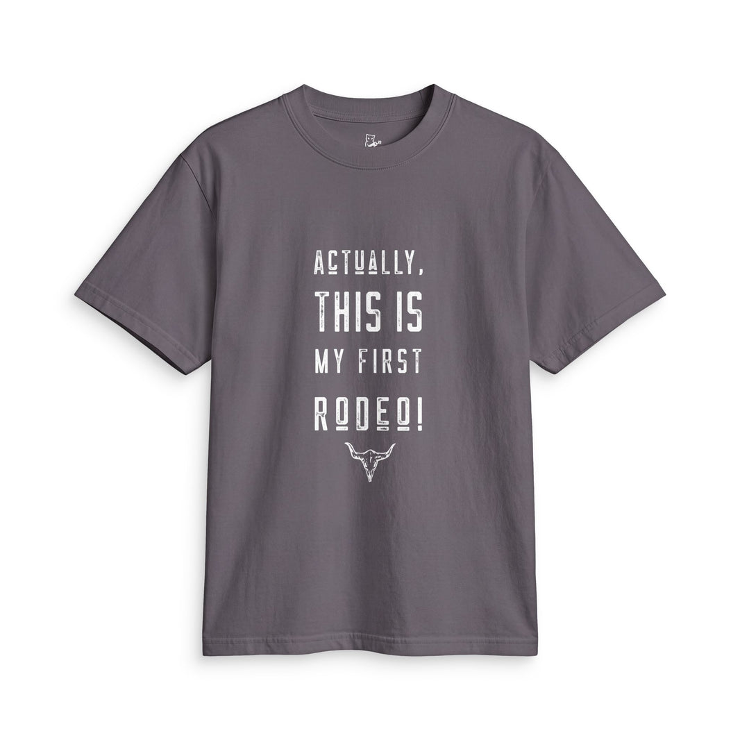 Actually, This Is My First Rodeo Tee — Funny Western Graphic T-Shirt
